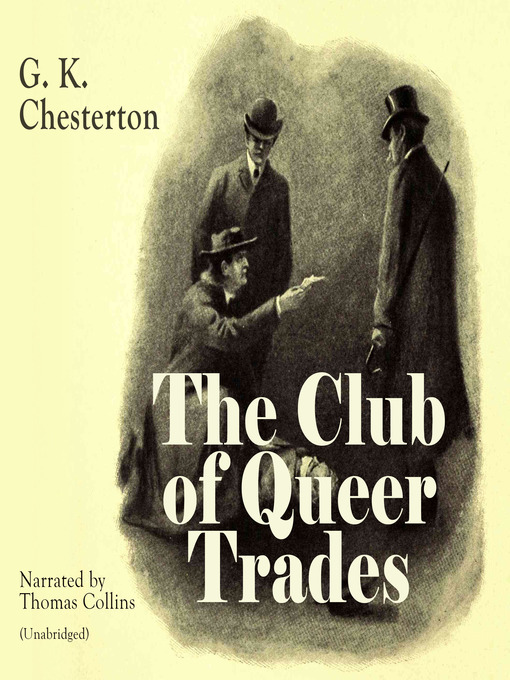 Title details for The Club of Queer Trades by G. K. Chesterton - Available